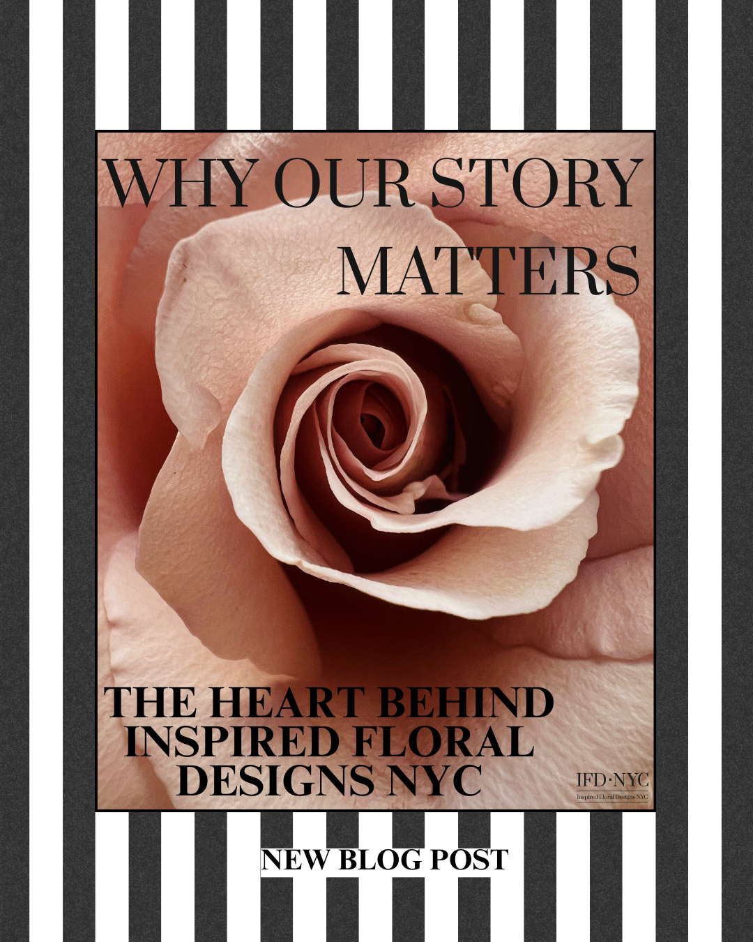 Why Our Story Matters: The Heart Behind Inspired Floral Designs NYC