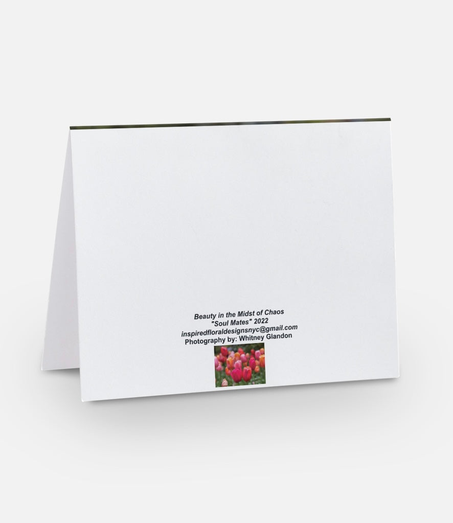 'Beauty in the Midst of Chaos' Floral Greeting Card "Soul Mates"